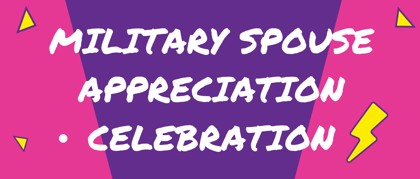 Military Spouse Appreciation Celebration