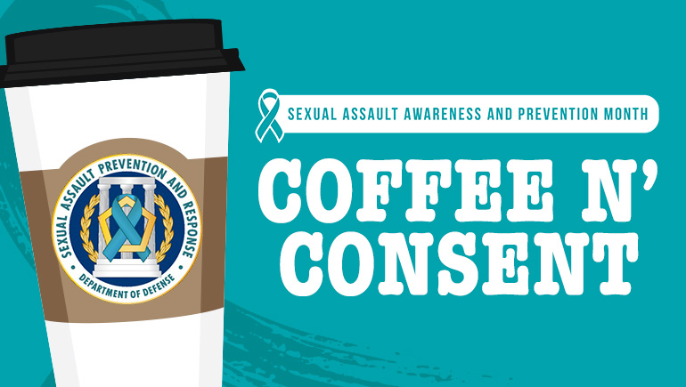 Sexual Assault Awareness & Prevention Month: Coffee n' Consent