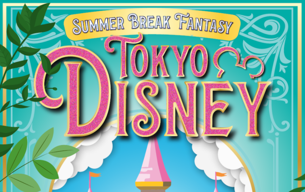 Summer Break Fantasy: Tokyo Disney