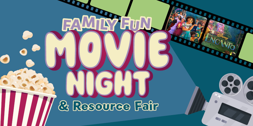 Family Fun Movie Night & Resource Fair